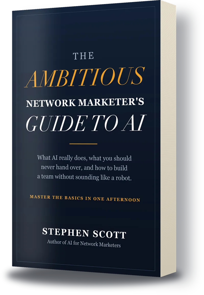 The Ambitious Network Marketer's Guide to AI